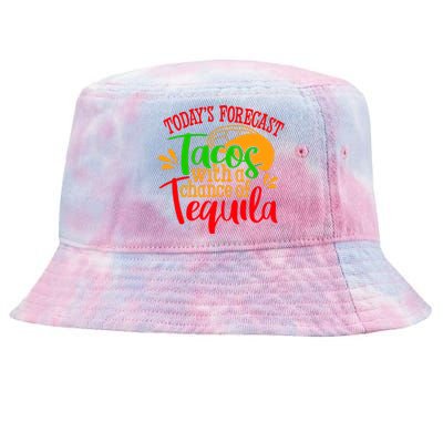 Today's Forecast Tacos With A Chance Of Tequila Funny Taco Tie-Dyed Bucket Hat