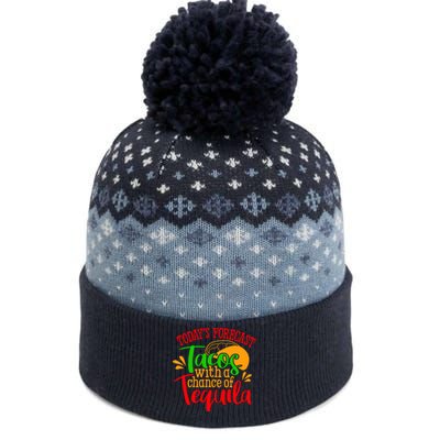 Today's Forecast Tacos With A Chance Of Tequila Funny Taco The Baniff Cuffed Pom Beanie