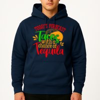 Today's Forecast Tacos With A Chance Of Tequila Funny Taco Hoodie