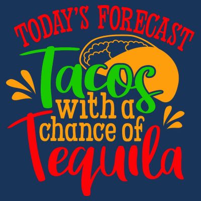 Today's Forecast Tacos With A Chance Of Tequila Funny Taco T-Shirt