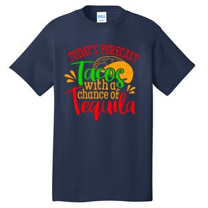 Today's Forecast Tacos With A Chance Of Tequila Funny Taco Tall T-Shirt