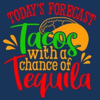 Today's Forecast Tacos With A Chance Of Tequila Funny Taco Button