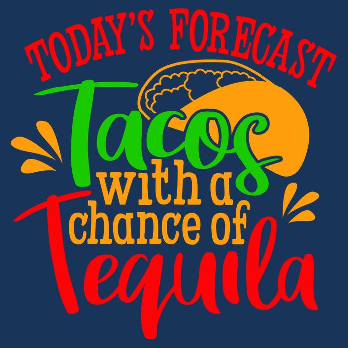 Today's Forecast Tacos With A Chance Of Tequila Funny Taco Button