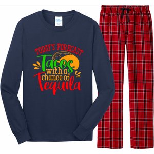 Today's Forecast Tacos With A Chance Of Tequila Funny Taco Long Sleeve Pajama Set