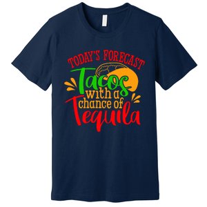 Today's Forecast Tacos With A Chance Of Tequila Funny Taco Premium T-Shirt