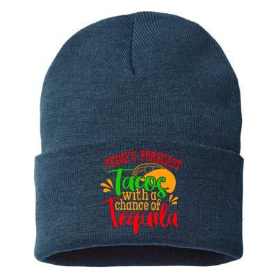 Today's Forecast Tacos With A Chance Of Tequila Funny Taco Sustainable Knit Beanie