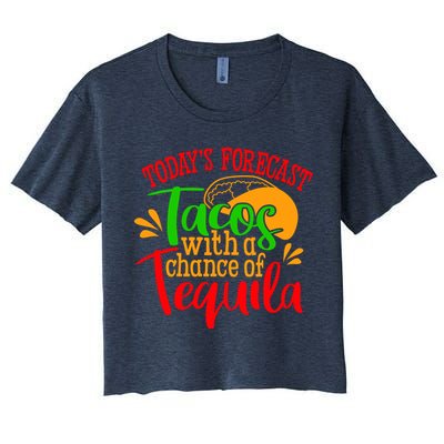 Today's Forecast Tacos With A Chance Of Tequila Funny Taco Crop Top