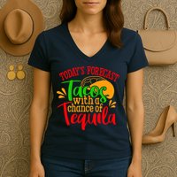 Today's Forecast Tacos With A Chance Of Tequila Funny Taco Women's V-Neck T-Shirt