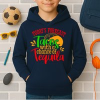 Today's Forecast Tacos With A Chance Of Tequila Funny Taco Kids Hoodie