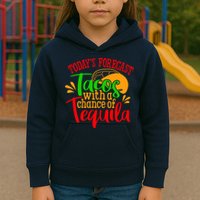 Today's Forecast Tacos With A Chance Of Tequila Funny Taco Kids Hoodie