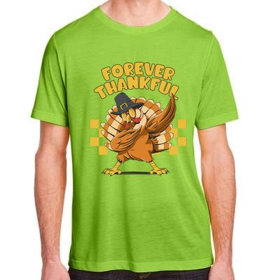 Thanksgiving Forever Thankful Dabbing Vintage Turkey Funny Gift Adult ChromaSoft Performance T-Shirt