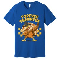 Thanksgiving Forever Thankful Dabbing Vintage Turkey Funny Gift Premium T-Shirt