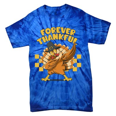 Thanksgiving Forever Thankful Dabbing Vintage Turkey Funny Gift Tie-Dye T-Shirt