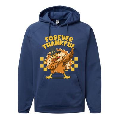 Thanksgiving Forever Thankful Dabbing Vintage Turkey Funny Gift Performance Fleece Hoodie