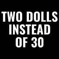 Trump Funny Two Dolls Instead Of 30 Button