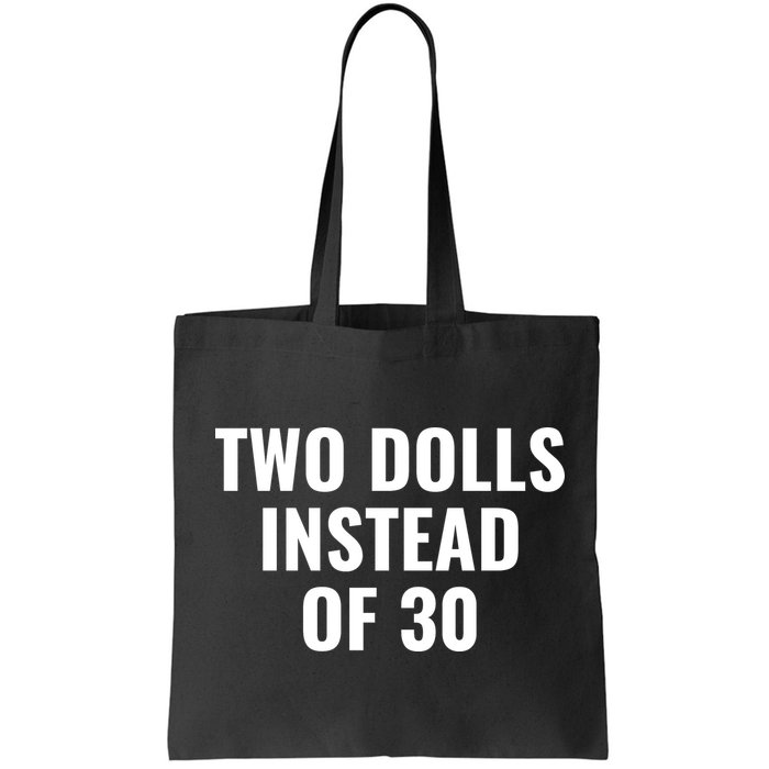 Trump Funny Two Dolls Instead Of 30 Bag