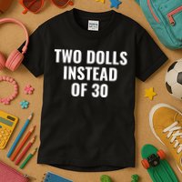 Trump Funny Two Dolls Instead Of 30 Kids T-Shirt
