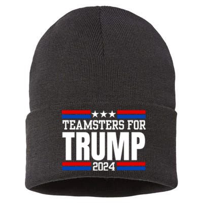 Teamsters For Trump 2024 Keep America Great Sustainable Knit Beanie