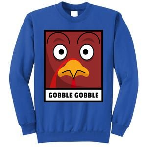 Thanksgiving Funny Turkey Gobble Gobble Gift Sweatshirt