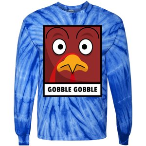 Thanksgiving Funny Turkey Gobble Gobble Gift Tie-Dye Long Sleeve Shirt