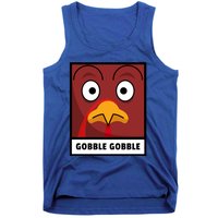 Thanksgiving Funny Turkey Gobble Gobble Gift Tank Top