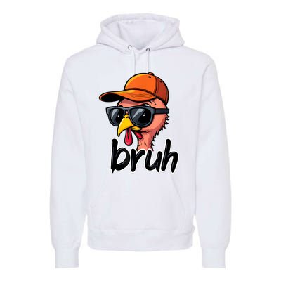 Turkey Face Thanksgiving Bruh Premium Hoodie