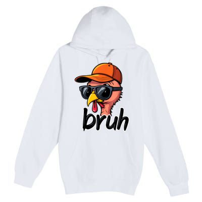 Turkey Face Thanksgiving Bruh Premium Pullover Hoodie