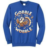 Thanksgiving Funny Turkey Gobble Till You Wobble Gift Sweatshirt