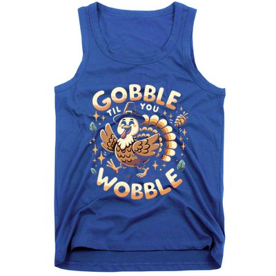 Thanksgiving Funny Turkey Gobble Till You Wobble Gift Tank Top