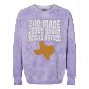 Texas For Texans God Made Jesus Saved Texas Raised Colorblast Crewneck Sweatshirt