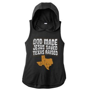 Texas For Texans God Made Jesus Saved Texas Raised Ladies PosiCharge Tri-Blend Wicking Draft Hoodie Tank