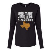 Texas For Texans God Made Jesus Saved Texas Raised Womens Cotton Relaxed Long Sleeve T-Shirt