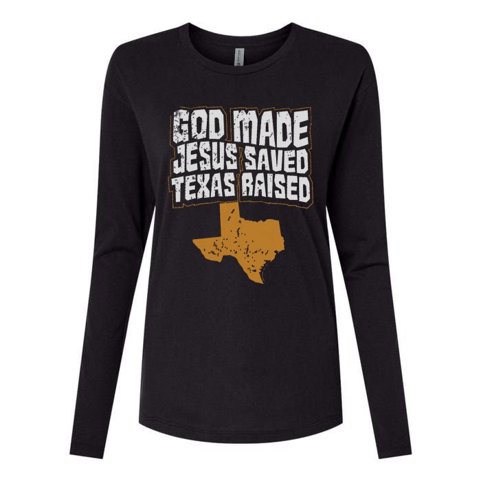 Texas For Texans God Made Jesus Saved Texas Raised Womens Cotton Relaxed Long Sleeve T-Shirt