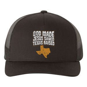 Texas For Texans God Made Jesus Saved Texas Raised Yupoong Adult 5-Panel Trucker Hat