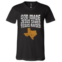 Texas For Texans God Made Jesus Saved Texas Raised V-Neck T-Shirt