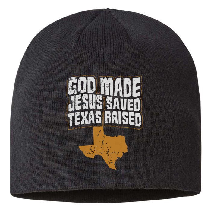 Texas For Texans God Made Jesus Saved Texas Raised Sustainable Beanie