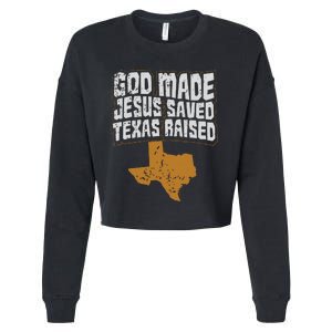 Texas For Texans God Made Jesus Saved Texas Raised Cropped Pullover Crew