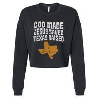 Texas For Texans God Made Jesus Saved Texas Raised Cropped Pullover Crew