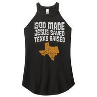 Texas For Texans God Made Jesus Saved Texas Raised Women's Perfect Tri Rocker Tank