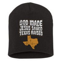 Texas For Texans God Made Jesus Saved Texas Raised Short Acrylic Beanie