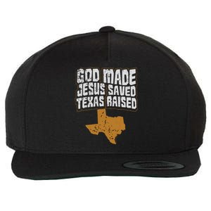 Texas For Texans God Made Jesus Saved Texas Raised Wool Snapback Cap