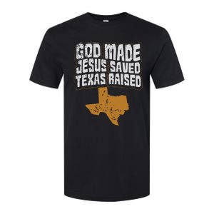 Texas For Texans God Made Jesus Saved Texas Raised Softstyle CVC T-Shirt