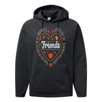 Thankful Friends Thanksgiving Friendsgiving Performance Fleece Hoodie