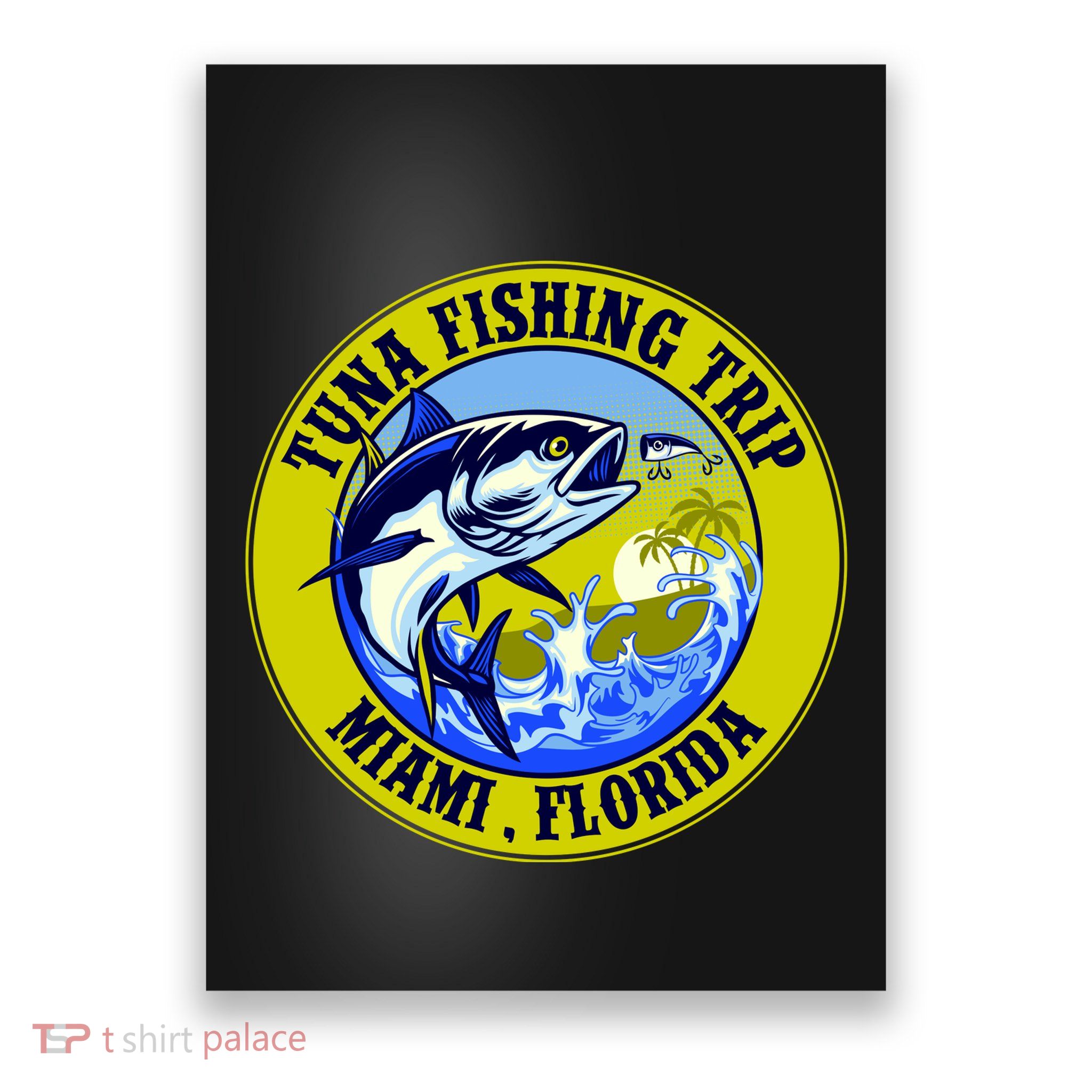Tuna Fishing Trip Miami Florida Poster