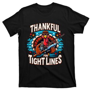 Thankful For Tight Line Funny Turkey Thanksgiving Fisherman T-Shirt