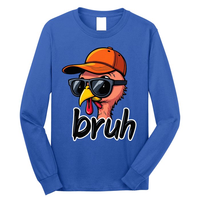 Turkey Face Thanksgiving Bruh Man Turkey Long Sleeve Shirt