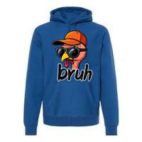 Turkey Face Thanksgiving Bruh Man Turkey Premium Hoodie