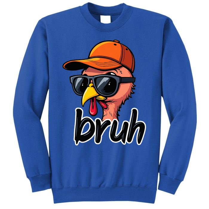 Turkey Face Thanksgiving Bruh Man Turkey Tall Sweatshirt