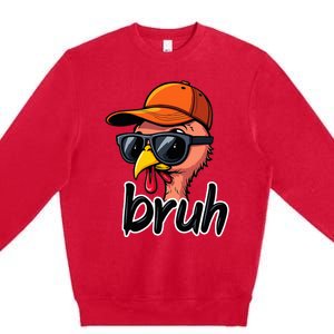 Turkey Face Thanksgiving Bruh Man Turkey Premium Crewneck Sweatshirt