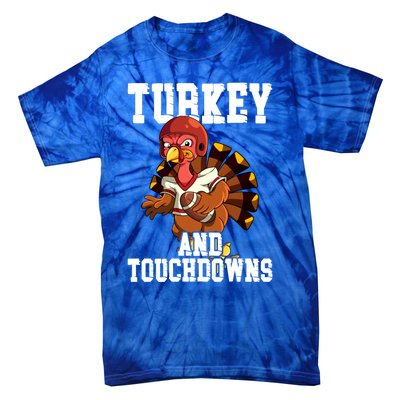 Thanksgiving Football Turkey And Touchdowns Cute Gift Tie-Dye T-Shirt